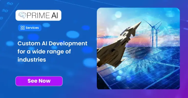 Promotional banner for Prime AI showcasing custom AI development services for diverse industries, featuring a futuristic aircraft, wind turbines, and solar panels against a digital blue background. The text highlights custom AI development solutions with a call-to-action button labeled 'See Now.