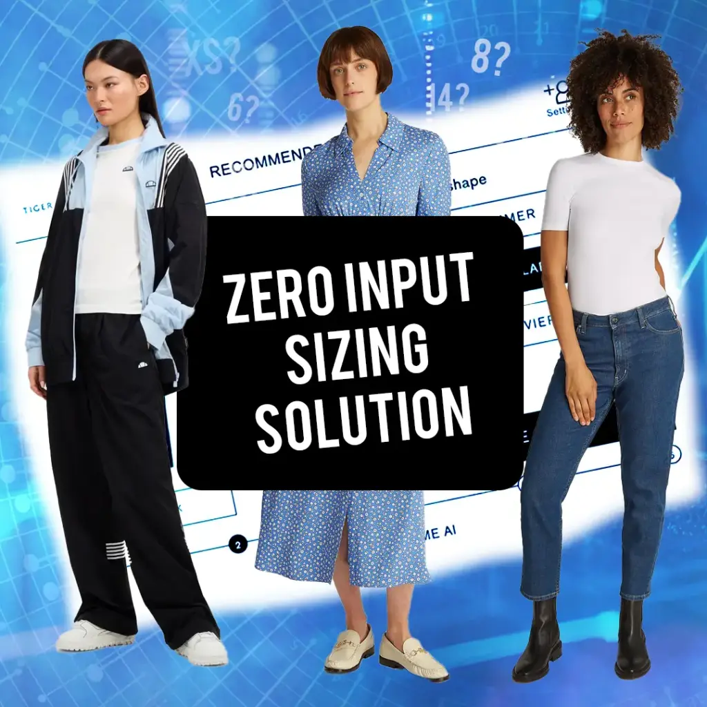 zero input clothing size finder. Happy cusotmers getting the fashion they want in the right size.